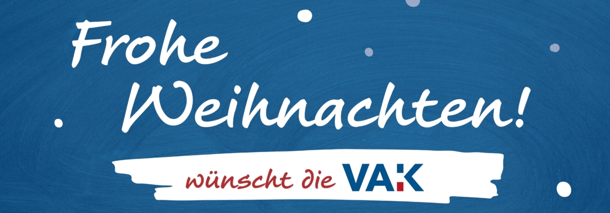 Frohe Weihnachten wünscht die VAK